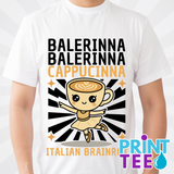 Balerinna Cappucinna Italian Brainrot T-Shirt in White