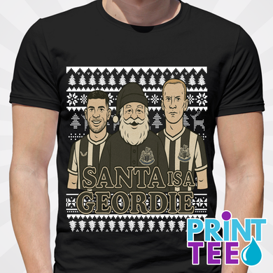 Santa Is A Geordie - NUFC - Newcastle T-shirt 🎅⚫⚪